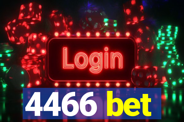 4466 bet